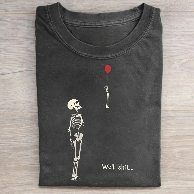 Skeleton Lost Balloon Well Shit T-shirt