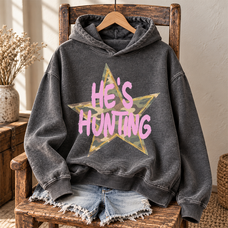 He's Hunting Hoodie