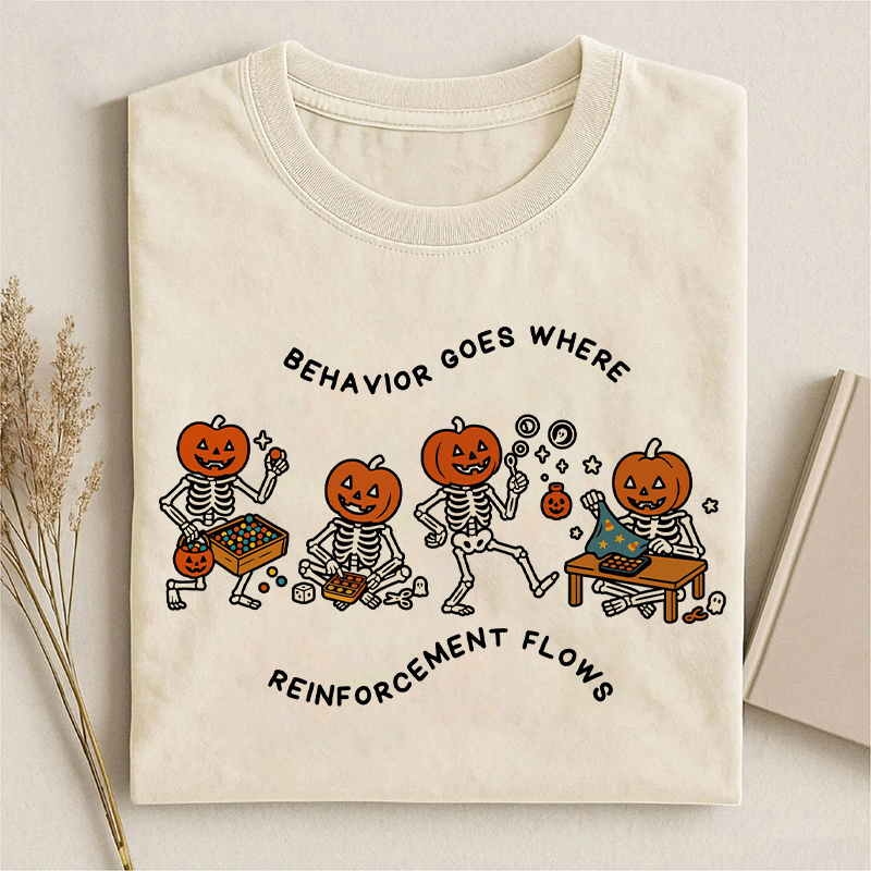 Behavior Goes Where Reinforcement Flows T-shirt