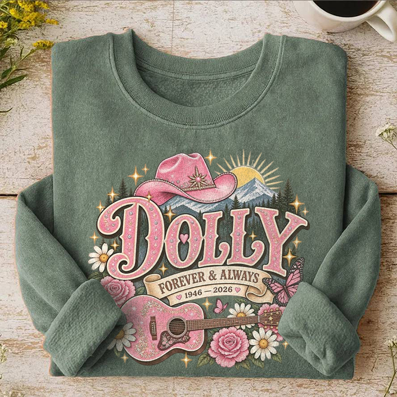 Dolly Forever And Always Sweatshirt