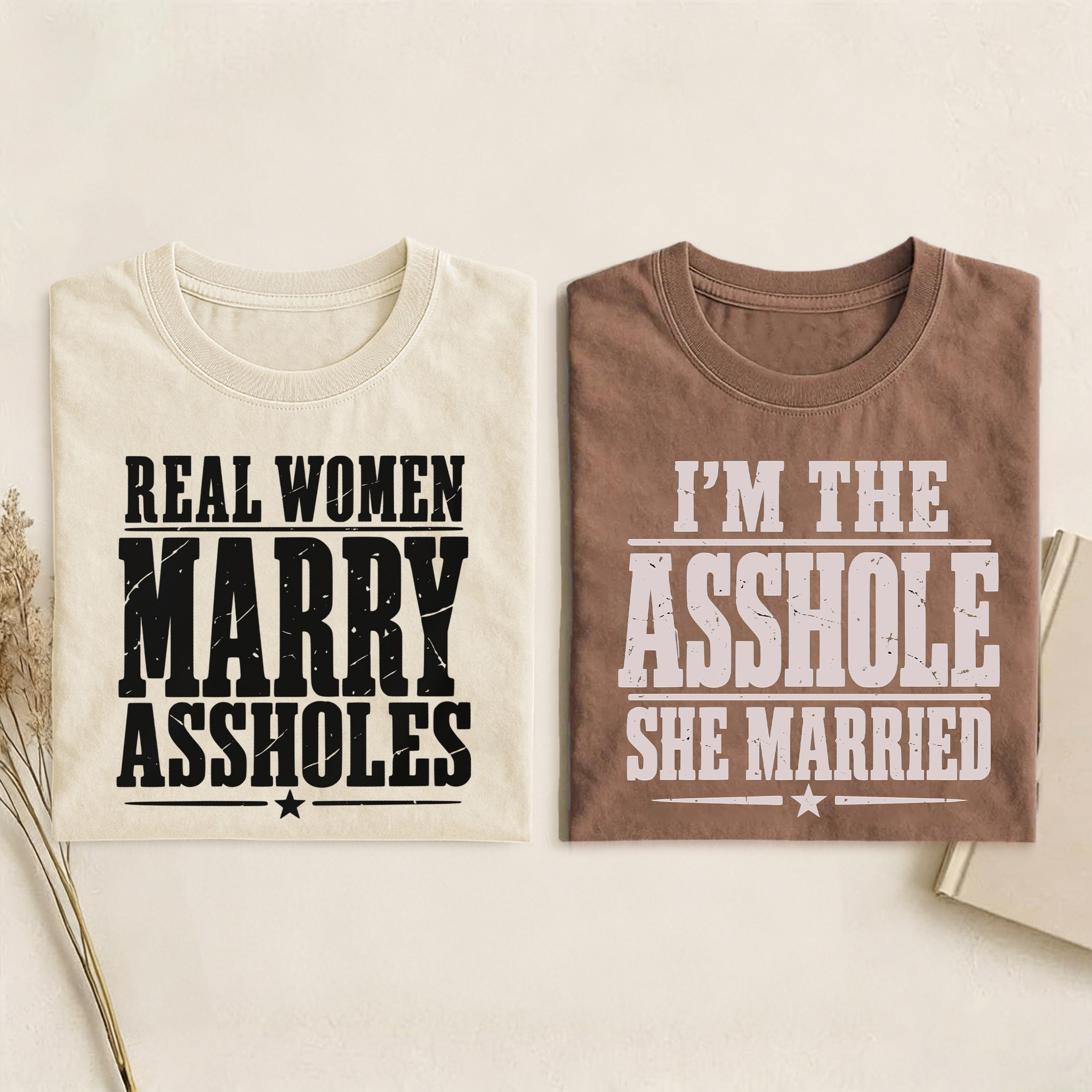 Real Women Marry Assholes I'm The Assholes She Married T-shirt