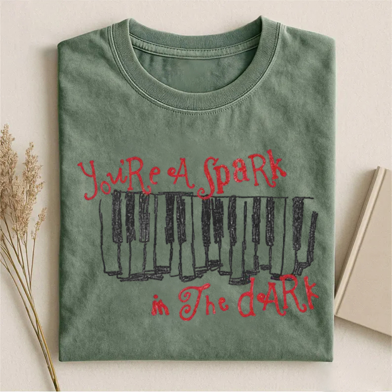 You're A Spark In The Dark T-shirt