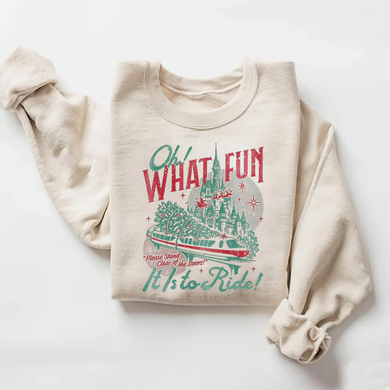 Oh What Fun It Is To Ride Christmas Sweatshirt