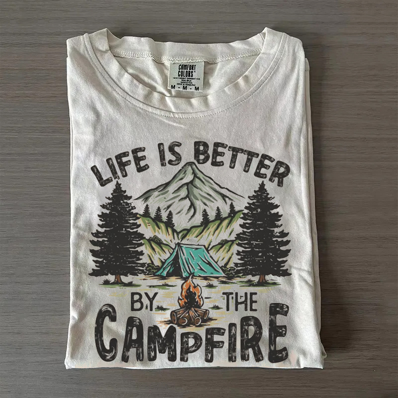 Life Is Better By The Campfire T-Shirt