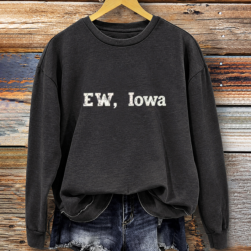 Ew,Iowa Football Sweatshirt