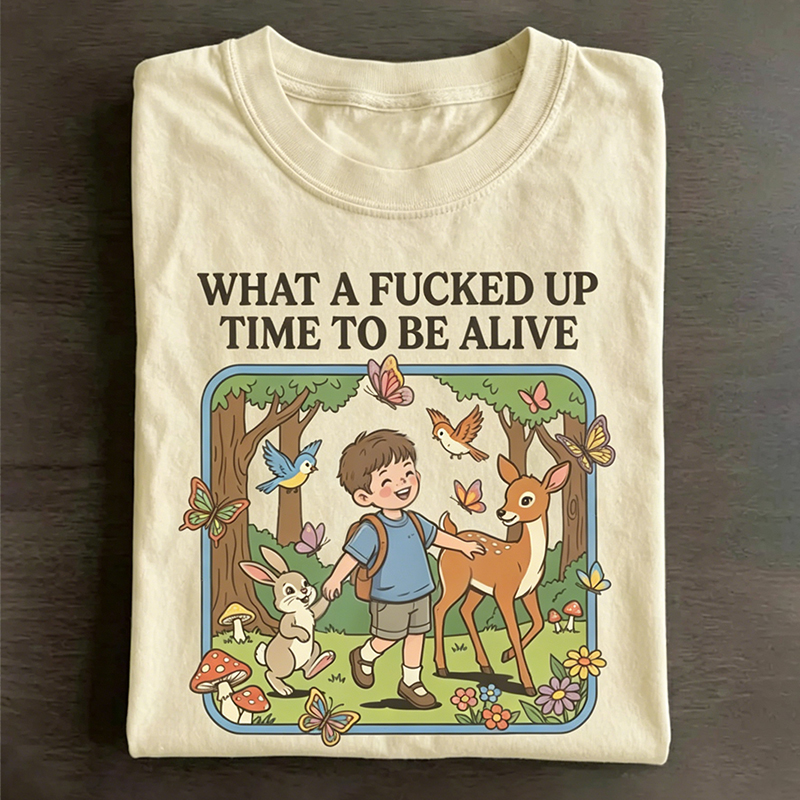 What a F*cked Up Time to Be Alive T-shirt.-Teevibe