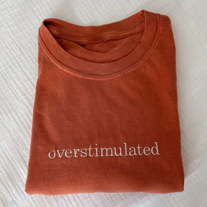 Embroidered Overstimulated T-shirt-Teevibe