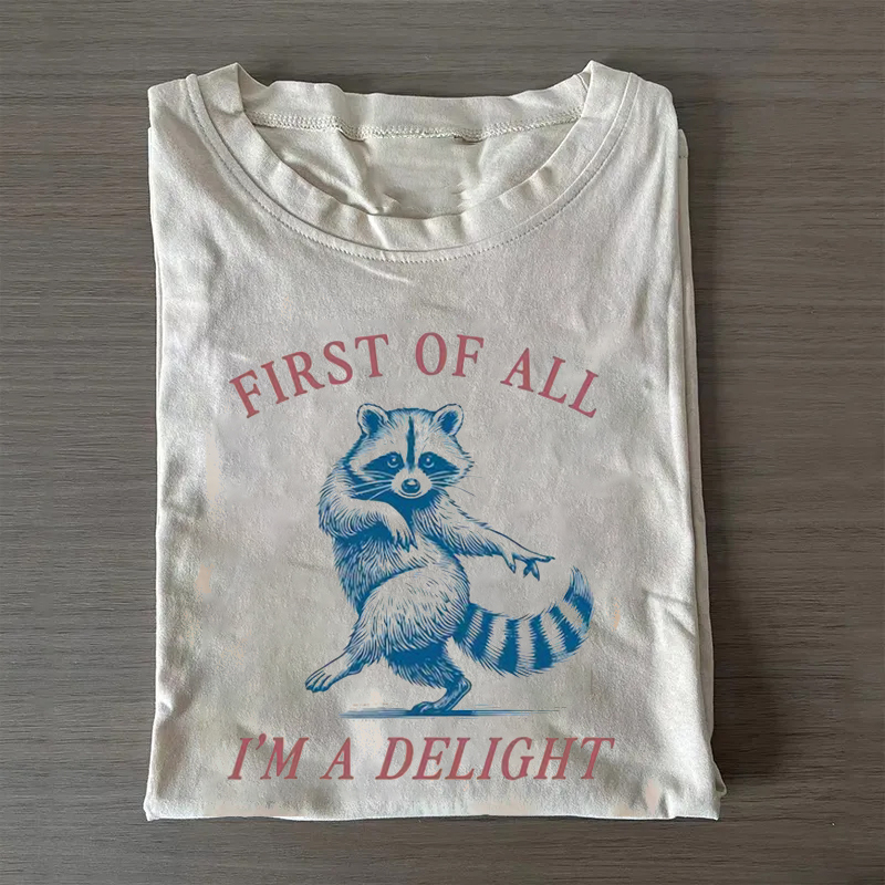 First of All, I'm a Delight T-Shirt-Teevibe