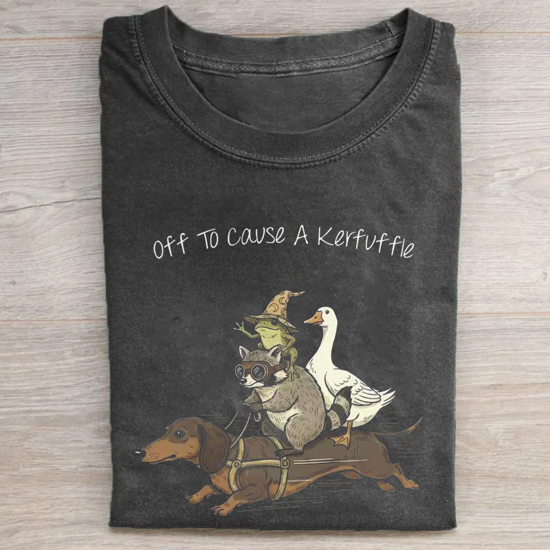 off to cause a kerfuffle T-shirt-Teevibe