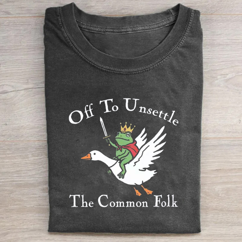 Off To Unsettle The Common Folk T-shirt-Teevibe