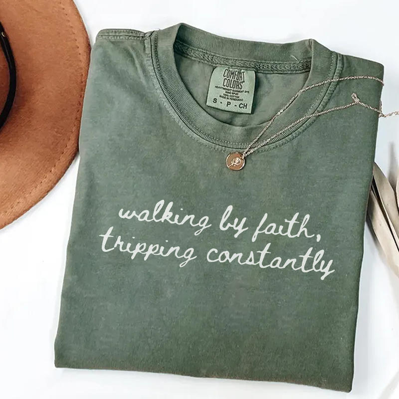 Comfort Colors Walking by Faith Tripping Constantly T-shirt-Teevibe