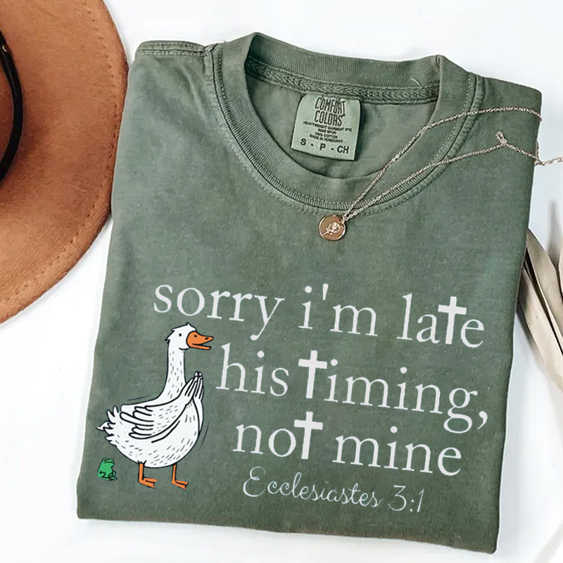 Sorry I’m late Bible Verse T-shirt-Teevibe