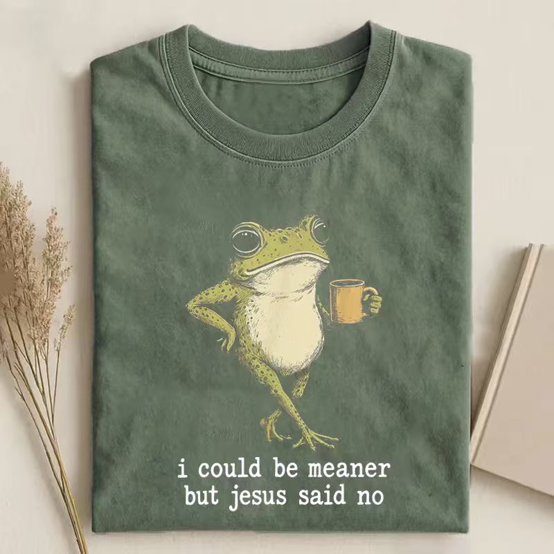 I Could Be Meaner But Jesus Said No T-shirt-Teevibe