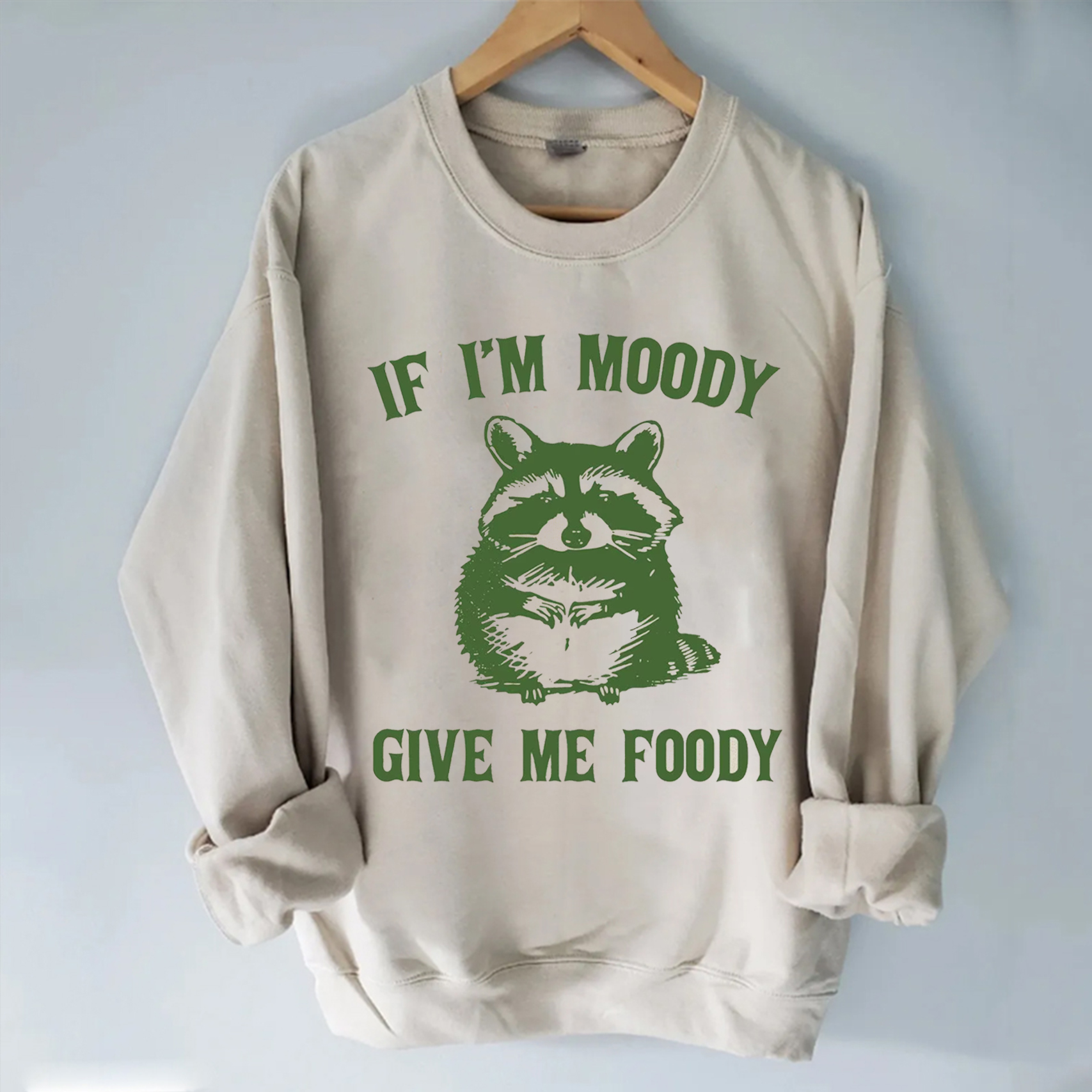 If I'm Moody Give Me Foody T-shirt/Sweatshirt-Teevibe