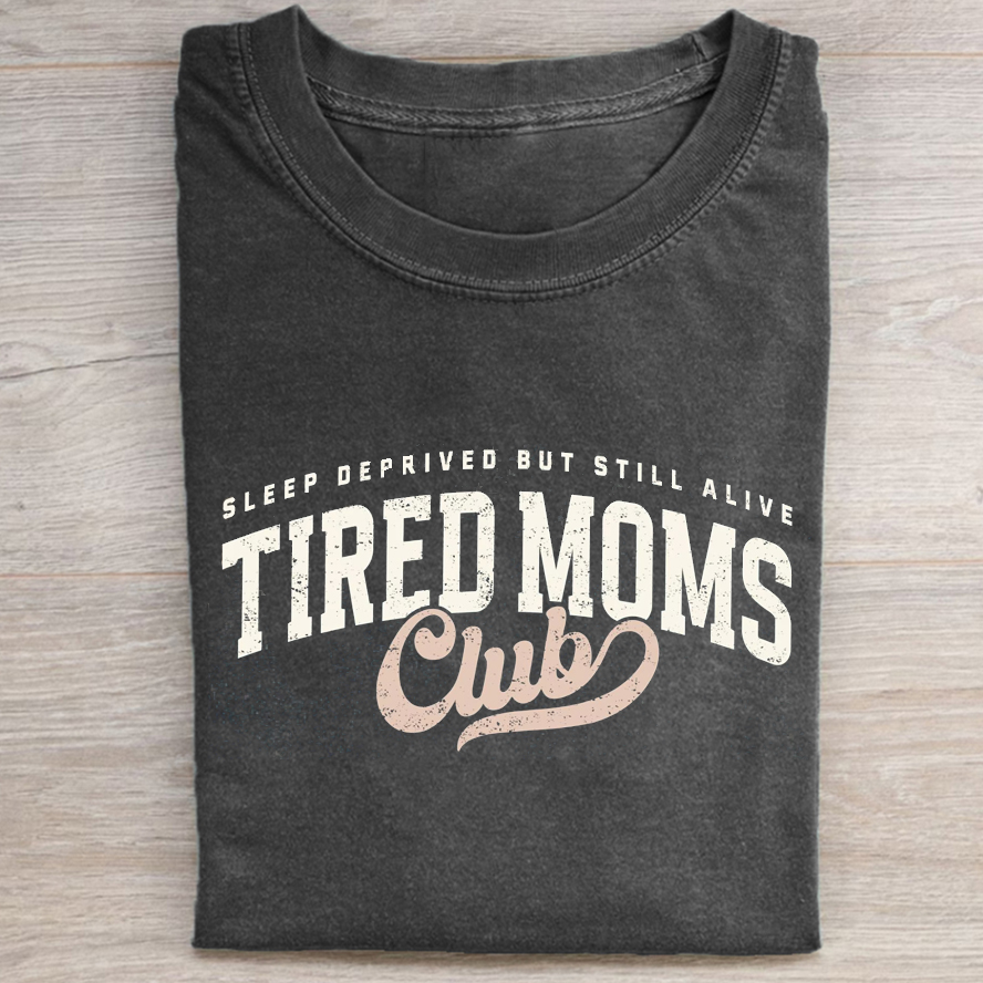 Tired Moms Club T-Shirt-Teevibe
