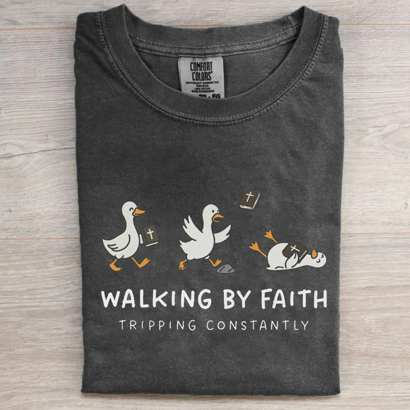 Walking By Faith Tripping Constantly T-shirt-Teevibe