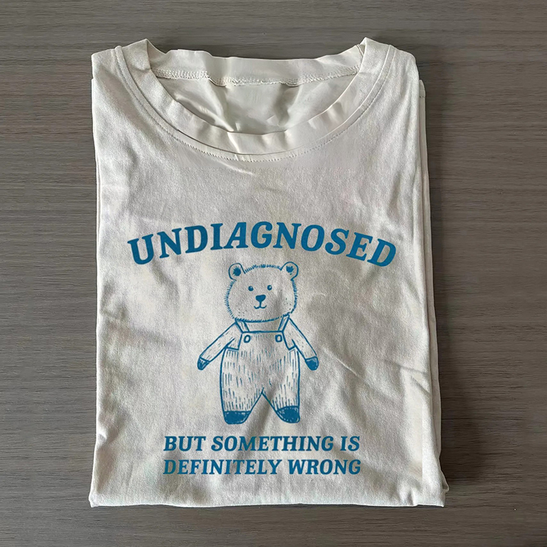 Undiagnosed but something is wrong T-Shirt-Teevibe