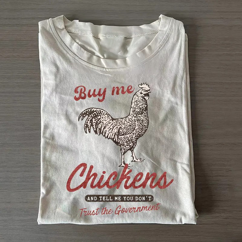 Buy Me Chickens T-Shirt-Teevibe
