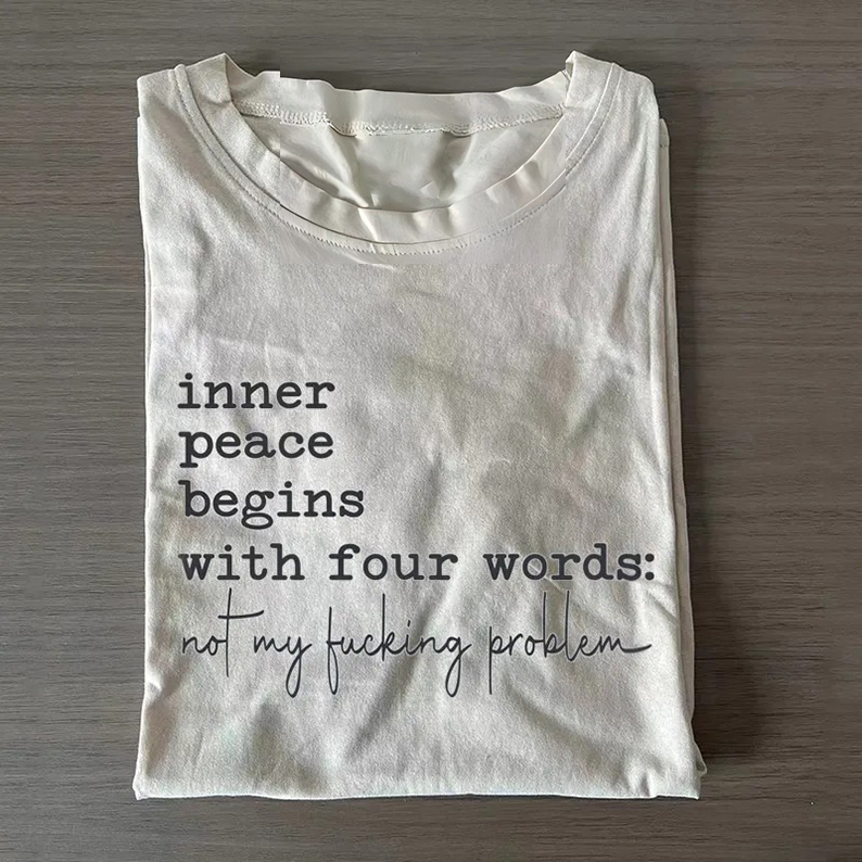 Inner Peace Begins With Four Words T-Shirt-Teevibe