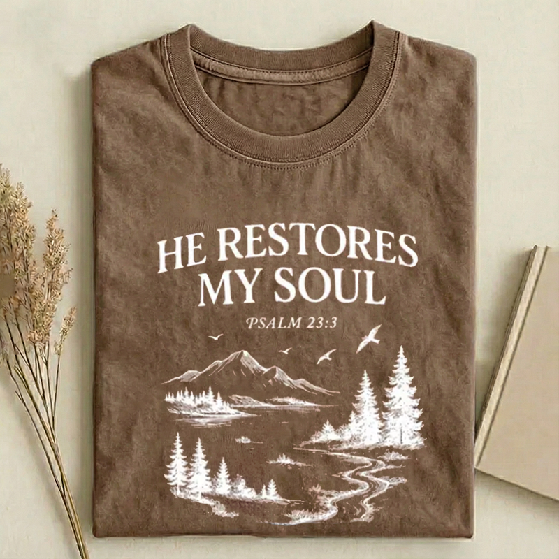 Christian He restores my soul T-shirt-Teevibe
