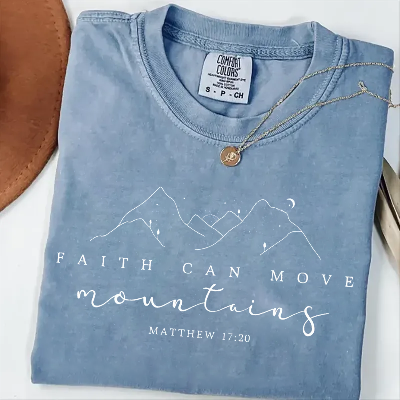 Faith Can Move Mountains T-shirt-Teevibe
