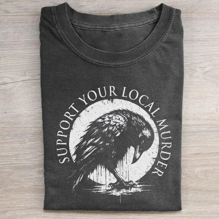 Support Your Local Murder T-shirt-Teevibe
