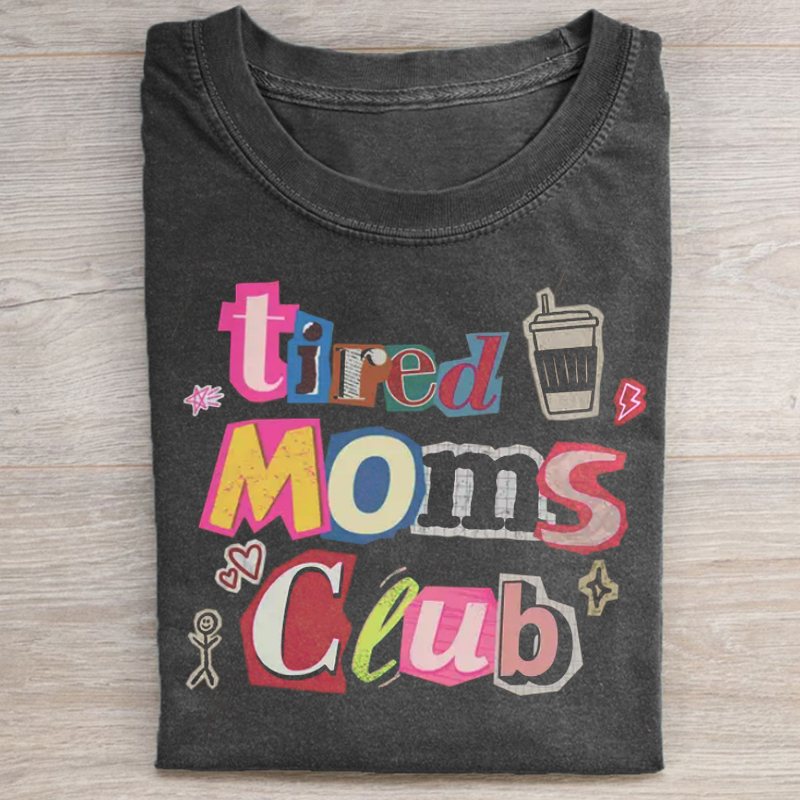 Tired Moms Club T-shirt-Teevibe