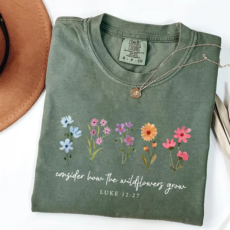 Comfort Colors Consider How The Wildflowers Grow T-shirt-Teevibe