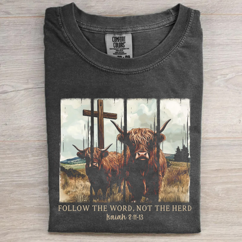 Follow the Word not the Herd T-shirt-Teevibe