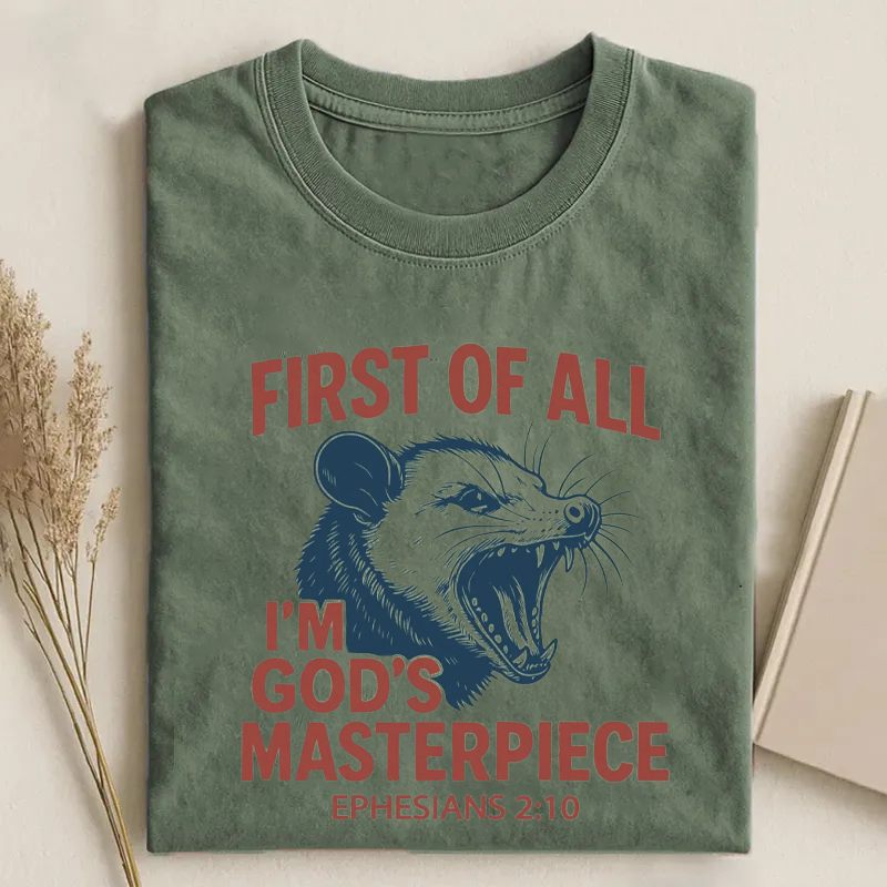 First Of All I'm God's Masterpiece T-shirt-Teevibe
