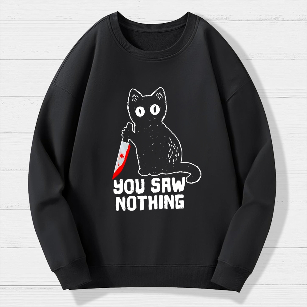 You Saw Nothing Cat With Bloody Knife Halloween Humorous  Cotton Sweatshirt