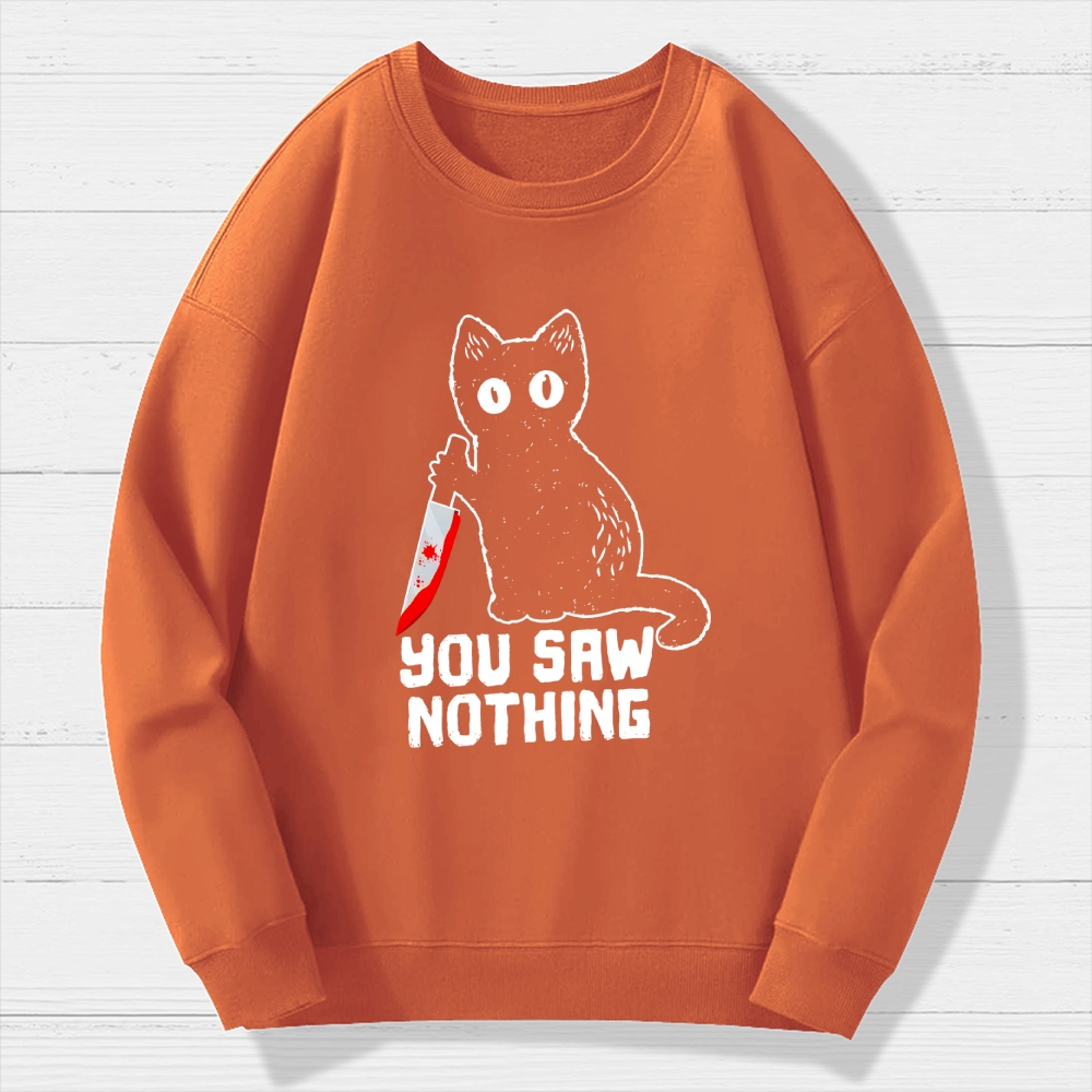 You Saw Nothing Cat With Bloody Knife Halloween Humorous  Cotton Sweatshirt