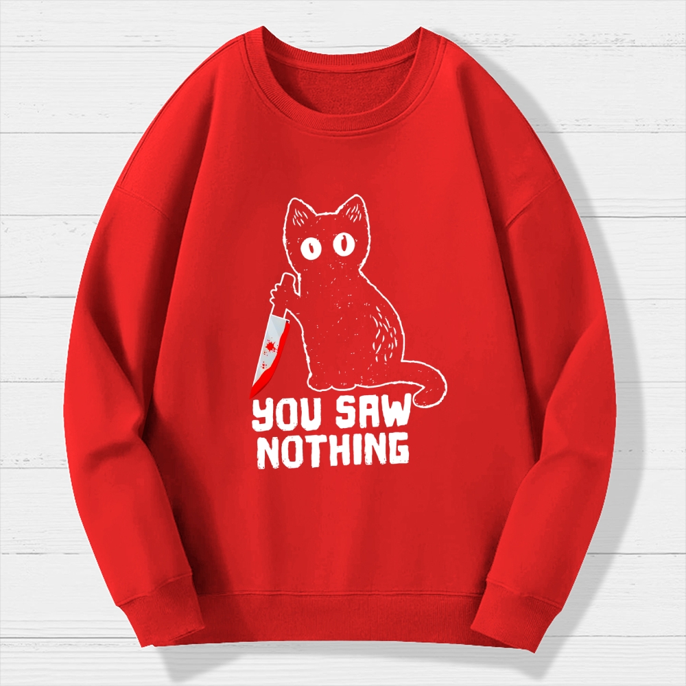 You Saw Nothing Cat With Bloody Knife Halloween Humorous  Cotton Sweatshirt