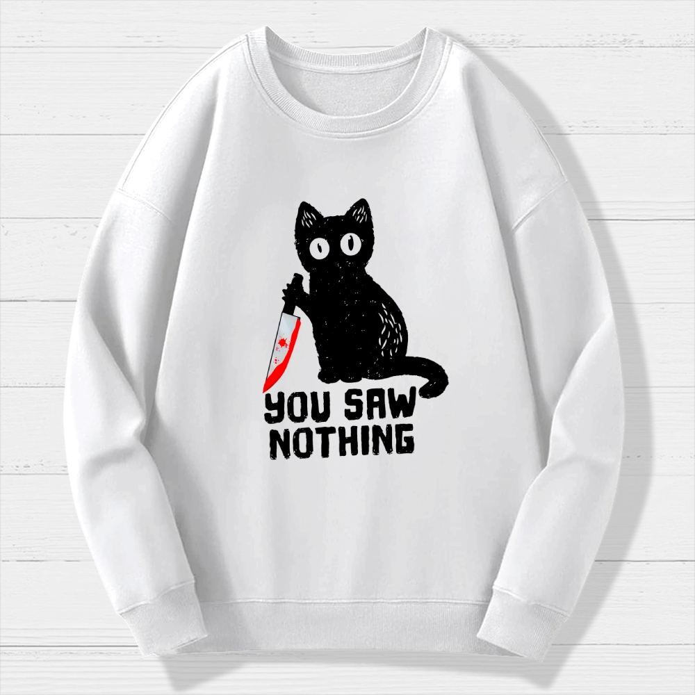 You Saw Nothing Cat With Bloody Knife Halloween Humorous  Cotton Sweatshirt