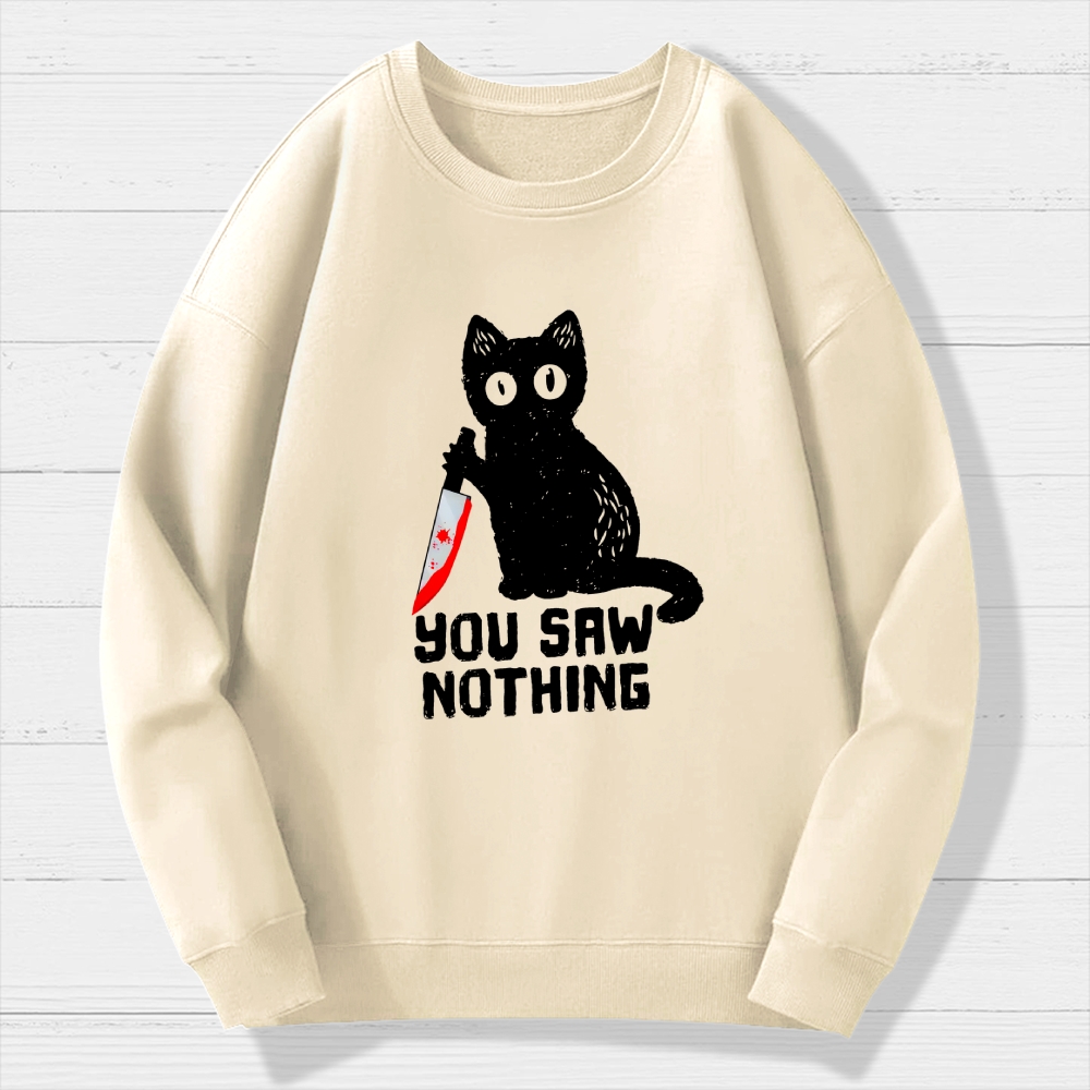 You Saw Nothing Cat With Bloody Knife Halloween Humorous  Cotton Sweatshirt