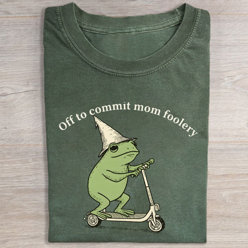 Off to Commit Mom Foolery T-Shirt-Teevibe