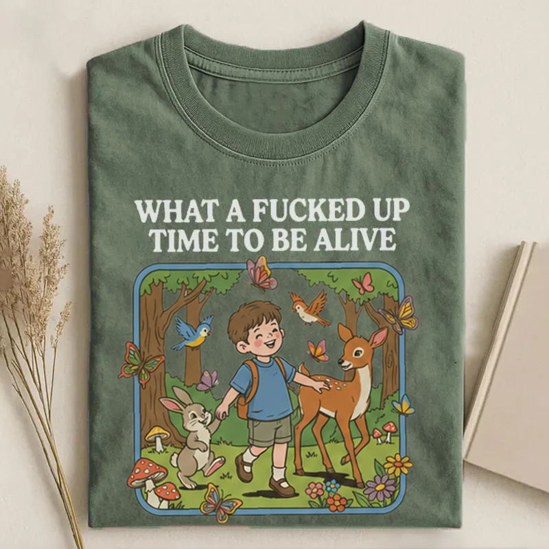 What a F*cked Up Time to Be Alive T-shirt.-Teevibe