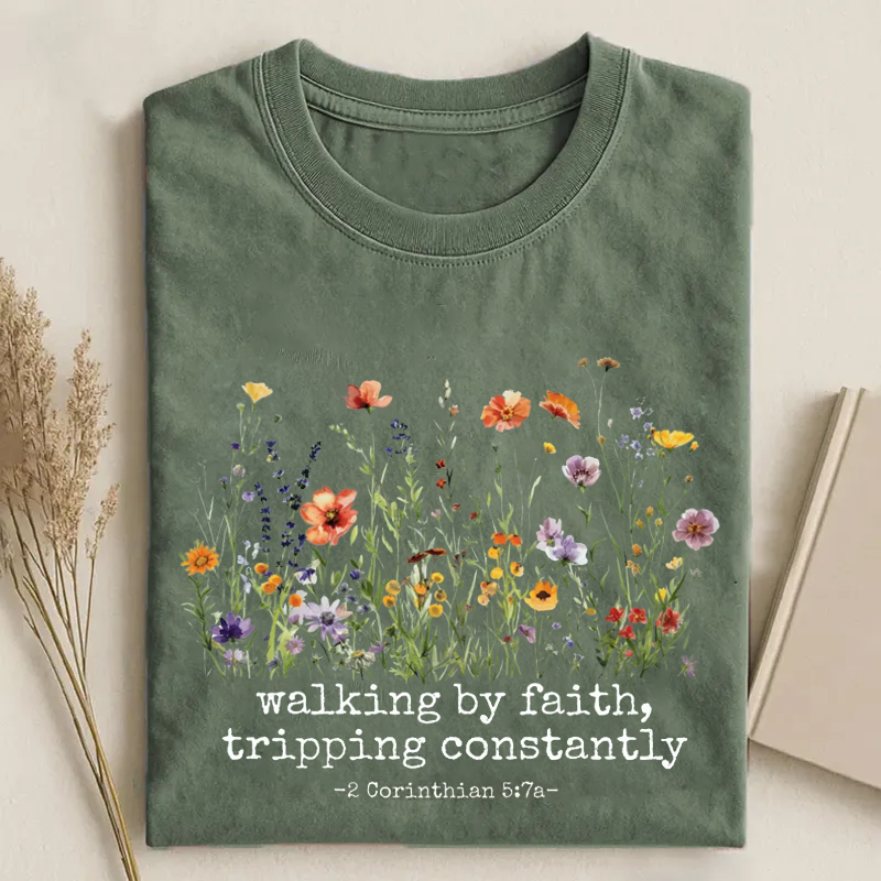 Walking by Faith Tripping Constantly T-shirt-Teevibe
