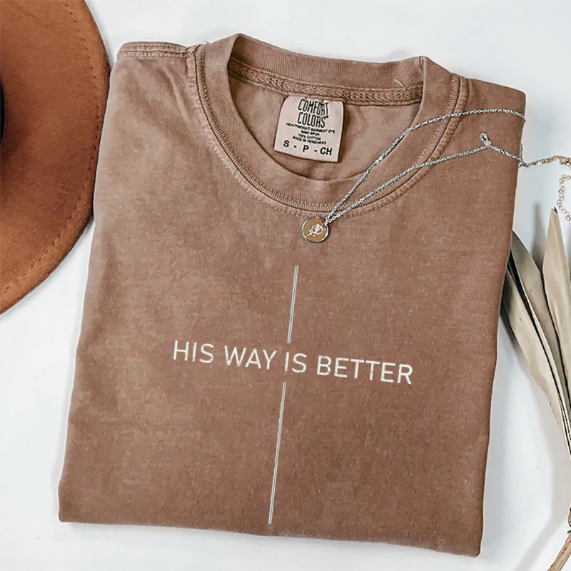 Comfort Colors His Way Is Better T-shirt-Teevibe