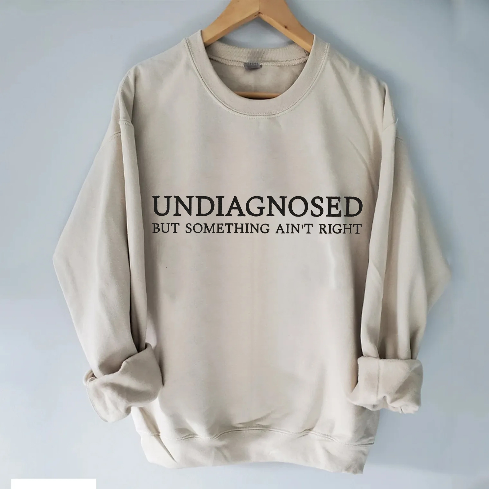 Undiagnosed But Something Ain't Right T-shirt/Sweatshirt-Teevibe