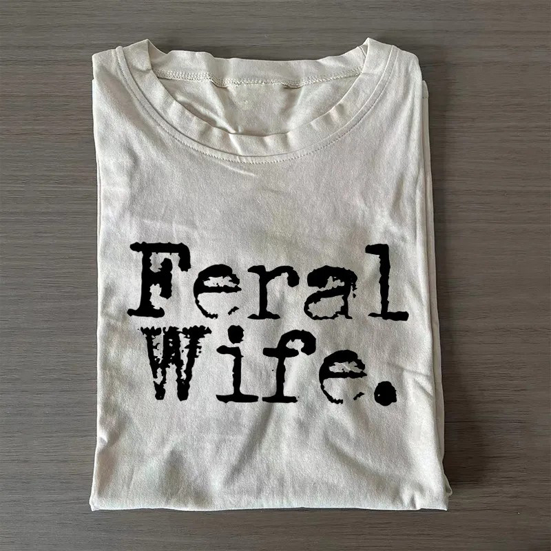 Feral Wife T-shirt-Teevibe