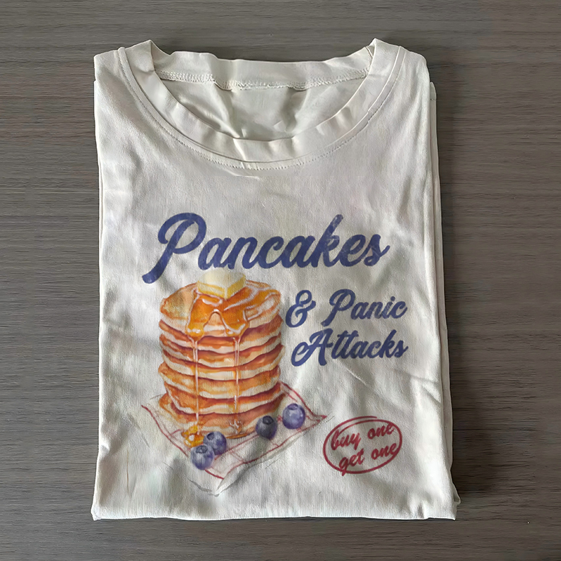 Pancakes and Panic Attacks T-Shirt/Sweatshirt-Teevibe