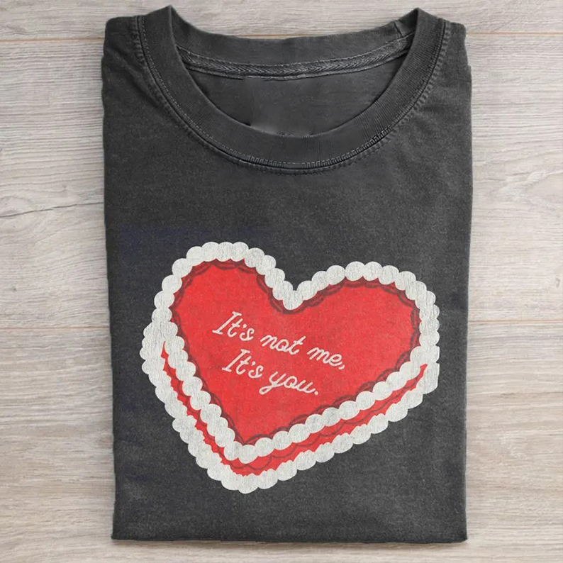 It's not me, its you T-shirt-Teevibe