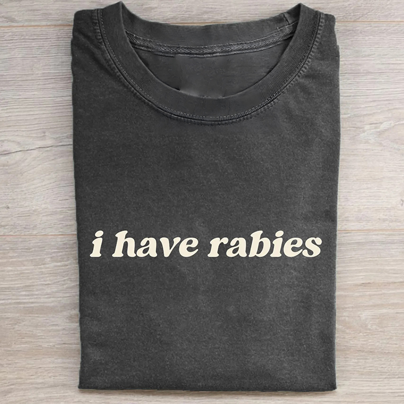 I Have Rabies T-shirt/Sweatshirt-Teevibe