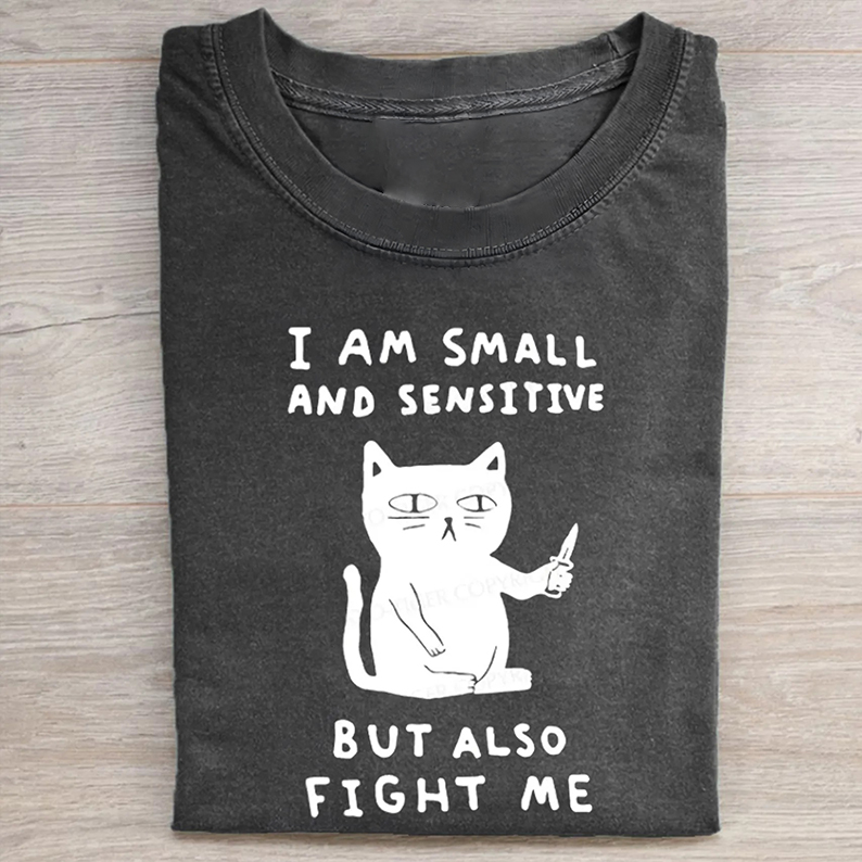 I Am Small And Sensitive T-shirt-Teevibe