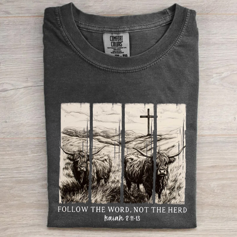 Follow the Word not the Herd T-shirt-Teevibe