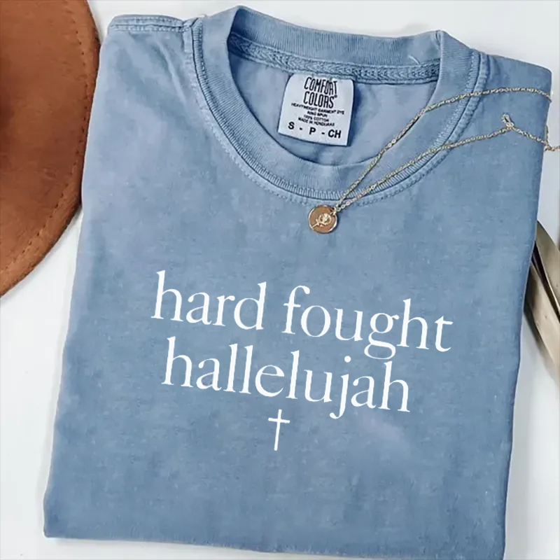 Comfort Colors Hard Fought Hallelujah T-shirt-Teevibe