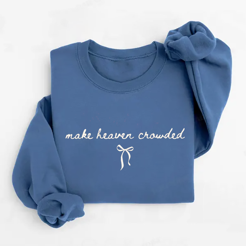 Comfort Colors Make Heaven Crowded Sweatshirt-Teevibe