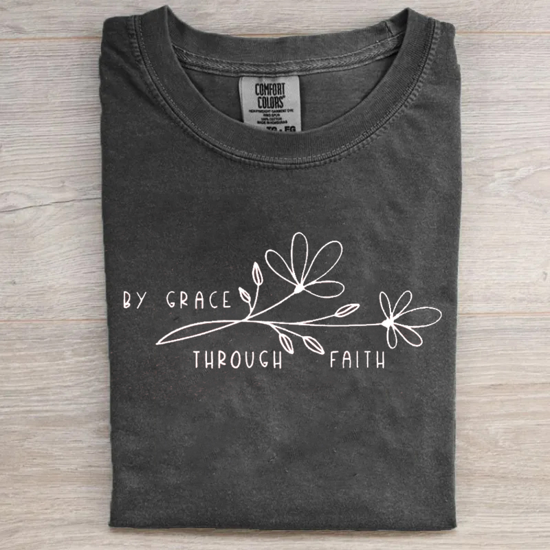 By Grace Through Faith T-shirt-Teevibe
