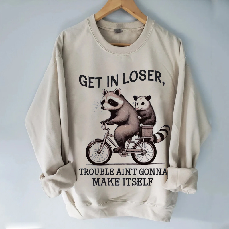 Get In Loser T-shirt/Sweatshirt-Teevibe